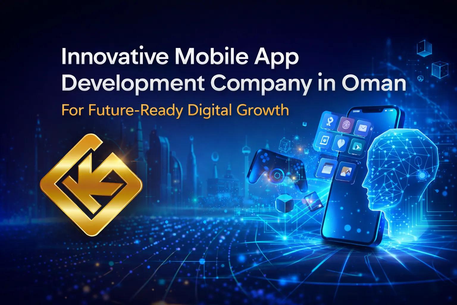 Mobile App Development Company in Oman