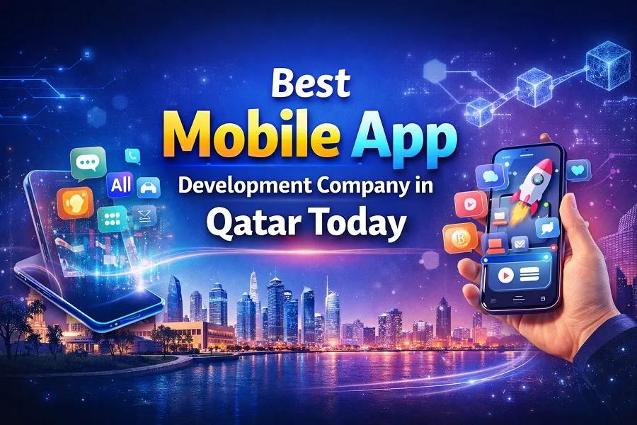 Mobile App Development Company in Qatar